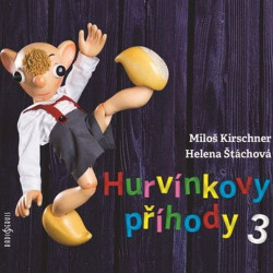 KIRSCHNER MILOŠ, HELENA ŠTÁCHOVÁ • HURVÍNKOVY PŘÍHODY 3