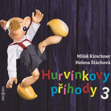 KIRSCHNER MILOŠ, HELENA ŠTÁCHOVÁ • HURVÍNKOVY PŘÍHODY 3
