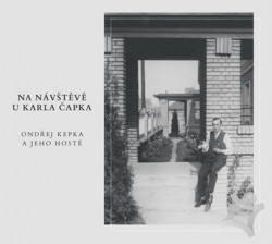KEPKA ONDŘEJ A JEHO HOSTÉ • NA NÁVŠTĚVĚ U KARLA ČAPKA (MP3-CD)