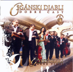 Cigánski Diabli • Dobré časy