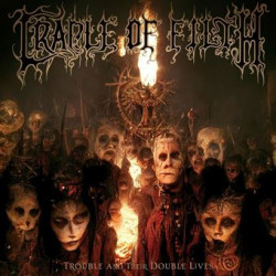 Cradle Of Filth • Trouble And Their Double Lives (2CD)