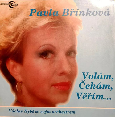 BŘÍNKOVÁ PAVLA • VOLÁM, ČEKÁM, VĚŘÍM