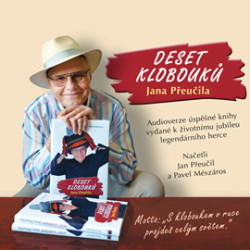 Audiokniha: Mészáros Pave • Deset klobouků Jana Přeučila / Čtou Přeučil Jan, Pavel Mészáros