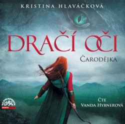 Audiokniha: Hlaváčková Kristina  • Dračí oči - Čarodějka / Čte Vanda Hybnerová (MP3-CD)