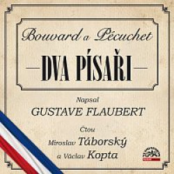 Audiokniha: Gustave Flaubert • Dva písaři / Bouvard a Pécuchet / Čtou M. Táborský, V. Kopta (MP3-CD)
