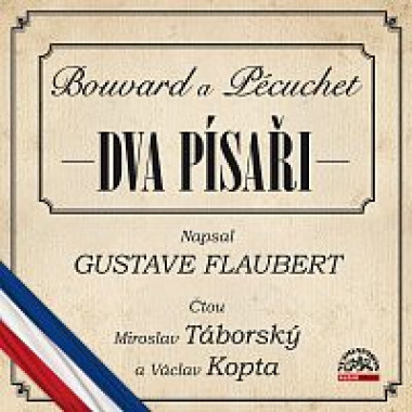 Audiokniha: Gustave Flaubert • Dva písaři / Bouvard a Pécuchet / Čtou M. Táborský, V. Kopta (MP3-CD)