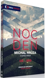 HRŮZA MICHAL • NOC / DEŇ