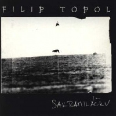 Topol Filip • Sakramiláčku / Střepy / Agon Orchestra (3CD)