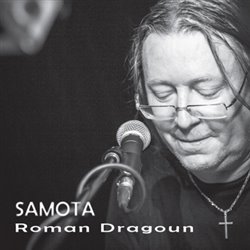 DRAGOUN ROMAN • SAMOTA