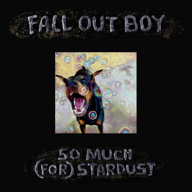 Fall Out Boy • So Much (For) Stardust