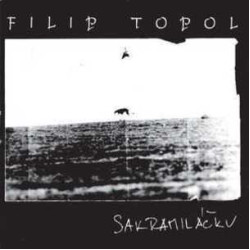 Topol Filip • Sakramiláčku (2LP)