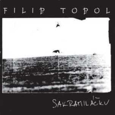 Topol Filip • Sakramiláčku (2LP)