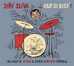 SLÍVA JIŘÍ • KUP SI BICÍ!