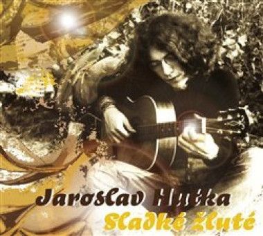 HUTKA JAROSLAV • SLADKÉ ŽLUTÉ