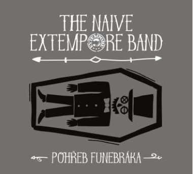 THE NAIVE EXTEMPORE BAND • POHŘEB FUNEBRÁKA