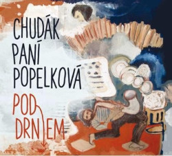CHUDÁK PANÍ POPELKOVÁ • POD DRNEM