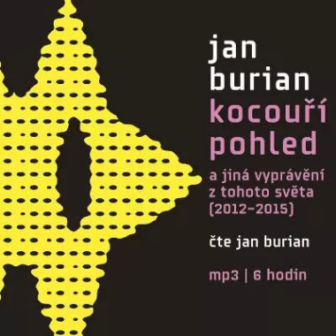 BURIAN JAN • BURIAN: KOCOUŘÍ POHLED (MP3-CD)
