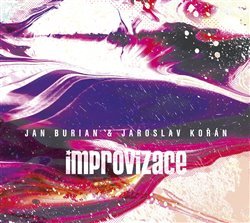 BURIAN JAN A KOŘÁN JAROSLAV • IMPROVIZACE