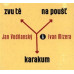 VODŇANSKÝ JAN A IVAN MIZERA • ZVU TĚ NA POUŠŤ KARAKUM
