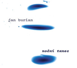BURIAN JAN • NOČNÍ TANEC