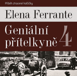 Audiokniha: Ferrante Elena • Geniální přítelkyně 4. Příběh ztracené holčičky / Čte Medvecká Taťjana (MP3-CD)