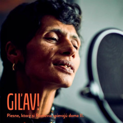 Giľav! • Piesne, ktoré si Rómovia spievajú doma II