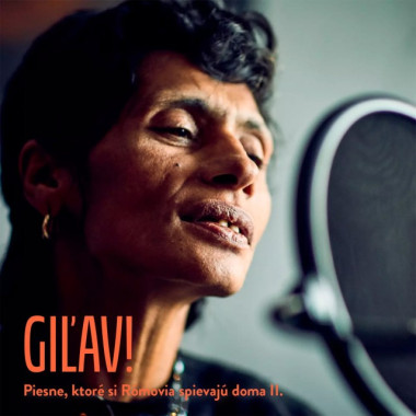 Giľav! • Piesne, ktoré si Rómovia spievajú doma II
