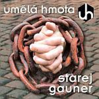 UMĚLÁ HMOTA • STAREJ GAUNER