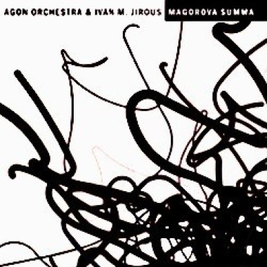 AGON ORCHESTRA & IVAN M. JIROU • MAGOROVA SUMMA