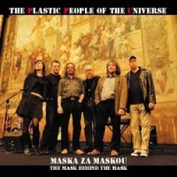 THE PLASTIC PEOPLE OF THE UNIV • MASKA ZA MASKOU