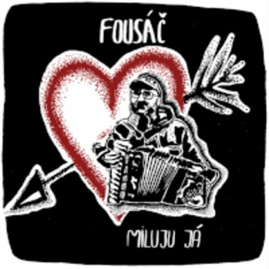 FOUSÁČ • MILUJU JÁ