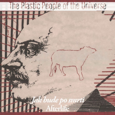 THE PLASTIC PEOPLE OF THE UNIVERSE • JAK BUDE PO SMRTI