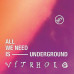 Vítrholc • All We Need Is Underground