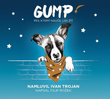 Audiokniha: Rožek Filip • Gump - Pes, který naučil lidi žít / Číta Trojan Ivan (mp3-cd)