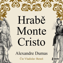  Audiokniha: Dumas Alexandre • Hrabě Monte Cristo / Čte Beneš Vladislav (MP3-CD)