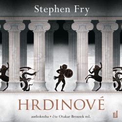 Audiokniha: Fry Stephen • Hrdinové / Čte Brousek Otakar ml. (MP3-CD)