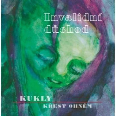 Invalidní důchod • Kukly (+ EP Křest Ohněm)