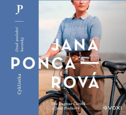 Audiokniha: Poncarová Jana • Cyklistka / Čtou Jana Plodková a Dagmar Čárová