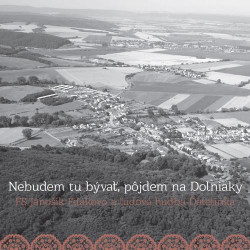 FS Jánošík Fiľakovo a ĽH Ďatelinka • Nebudem tu bývať, pôjdem na Dolniaky