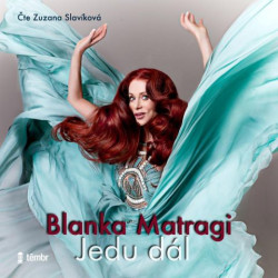 Audiokniha: Matragi Blanka • Jedu dál / Čte Slavíková Zuzana (MP3-CD)