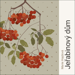 Audiokniha: Hajdová Marie • Jeřabinový dům / Čte Oltová Klára (MP3-CD)