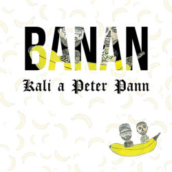 Kali a Peter Pann • Banan