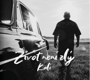 Kali • Život neni zlý