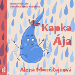 Audiokniha: Mornštajnová Alena • Kapka Ája / Čte Veronika Khek Kubařová (MP3-CD)