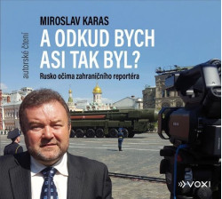 Audiokniha: Karas Miroslav • A odkud bych asi tak byl (MP3-CD)