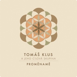 Klus Tomáš • Proměnamě