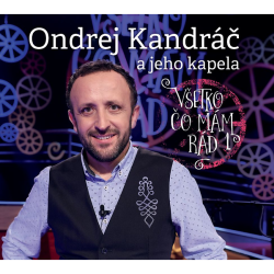 Kandráč Ondrej a jeho kapela • Všetko čo mám rád 1 (nový obal)