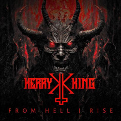Kerry King • From Hell I Rise
