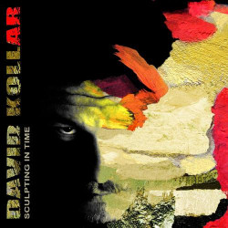 Kollar David • Sculpting In Time