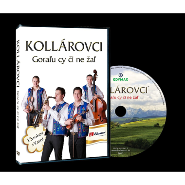 Kollárovci • Goraľu cy či ne žal (DVD)